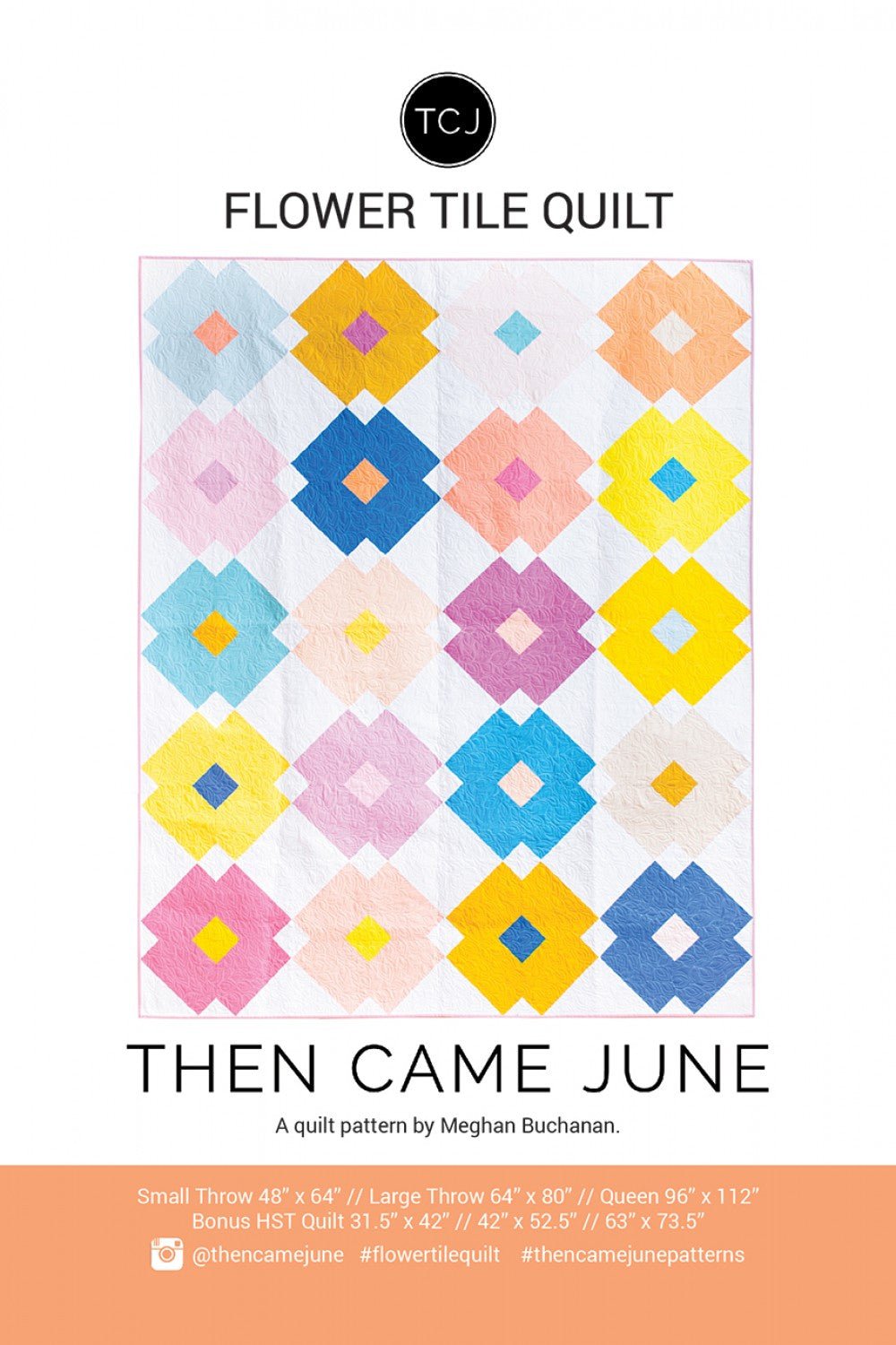 Then Came JuneFlower Tile Quilt PatternQuilt Patterns