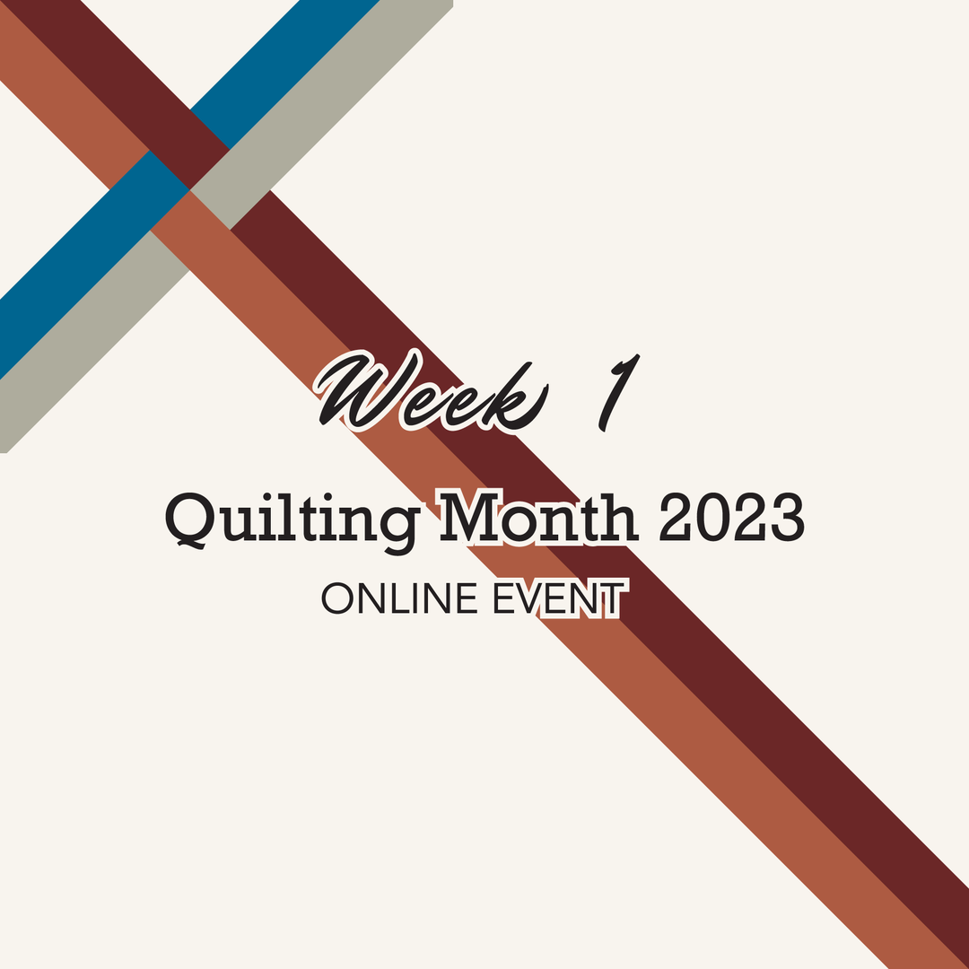 Quilting Month Week 1