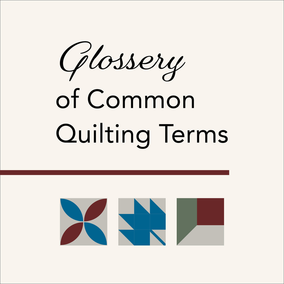 Glossary of Common Quilting Terms