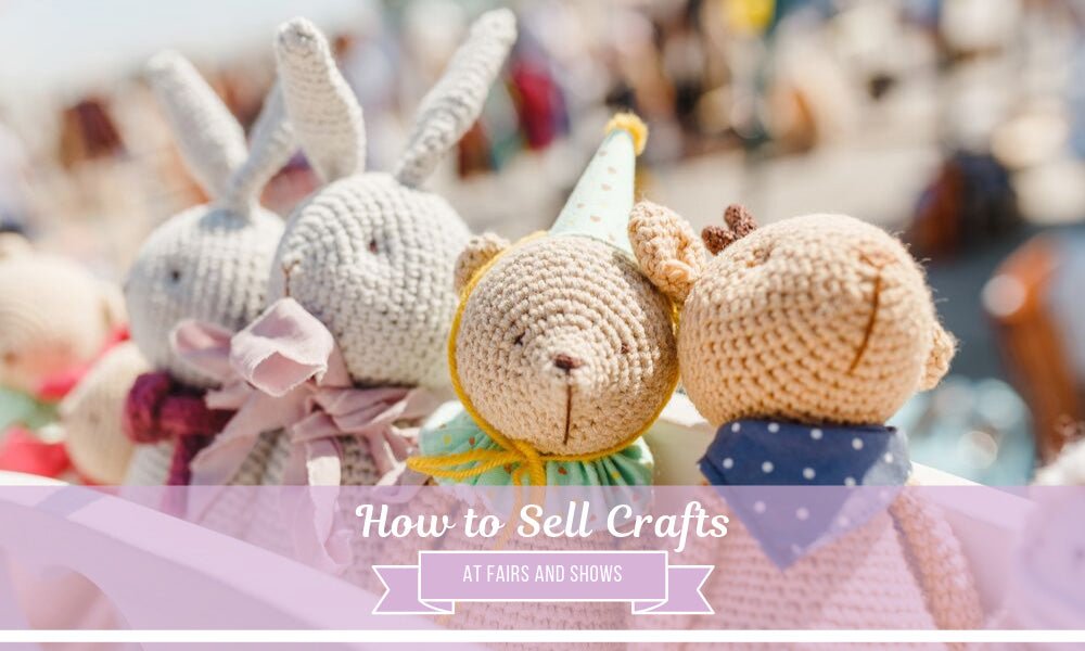 How to Sell Crafts at Fairs and Shows - Lindley General Store