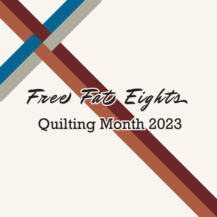 Free Fat Eights for Quilting Month 2023